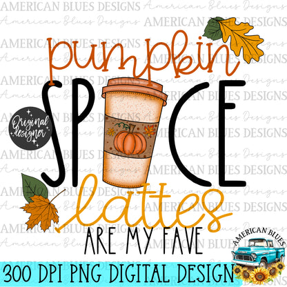 "Pumpkin Spice lattes are my fave" digital design | American Blues Design