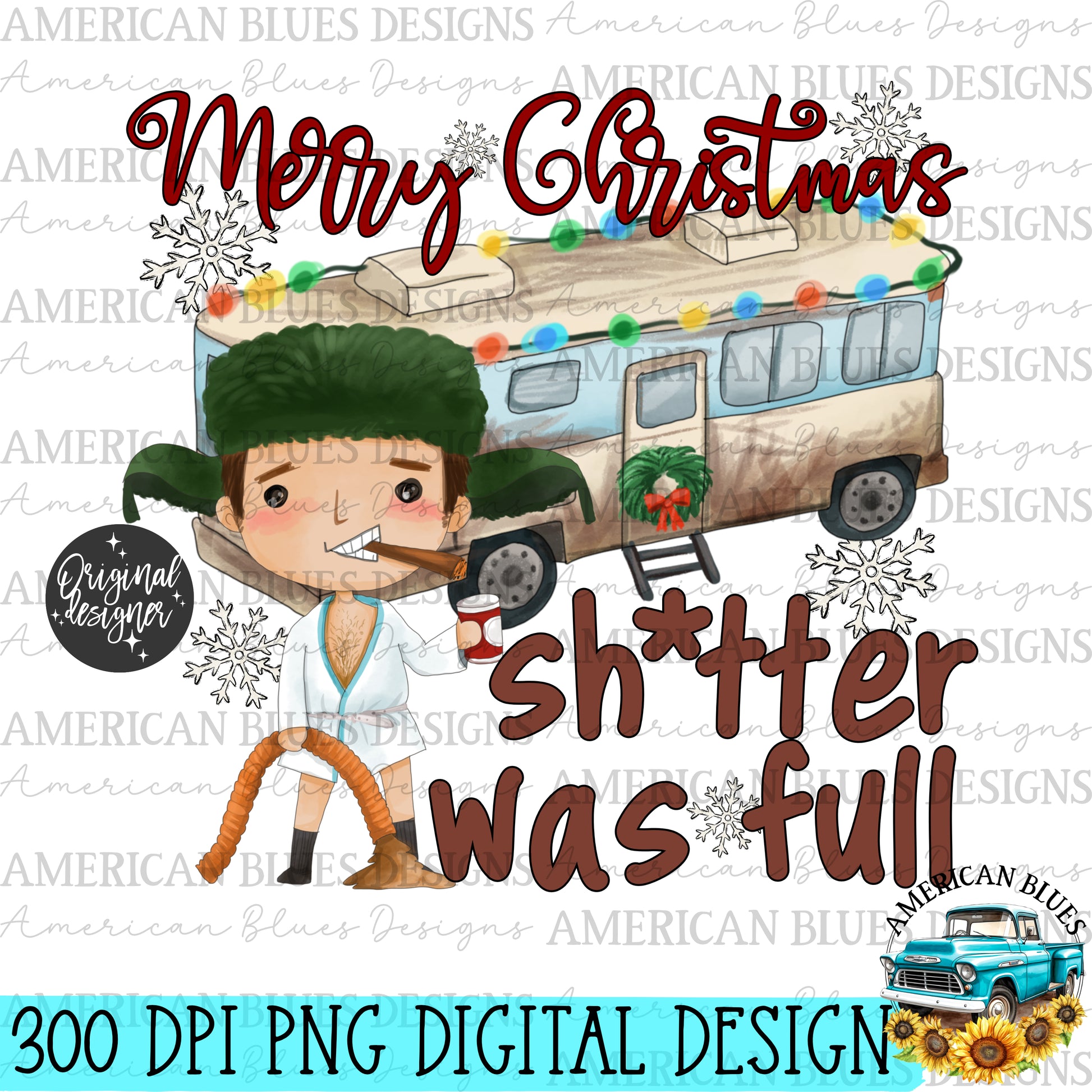 Merry Christmas, Shitter was full  digital design | American Blues Designs