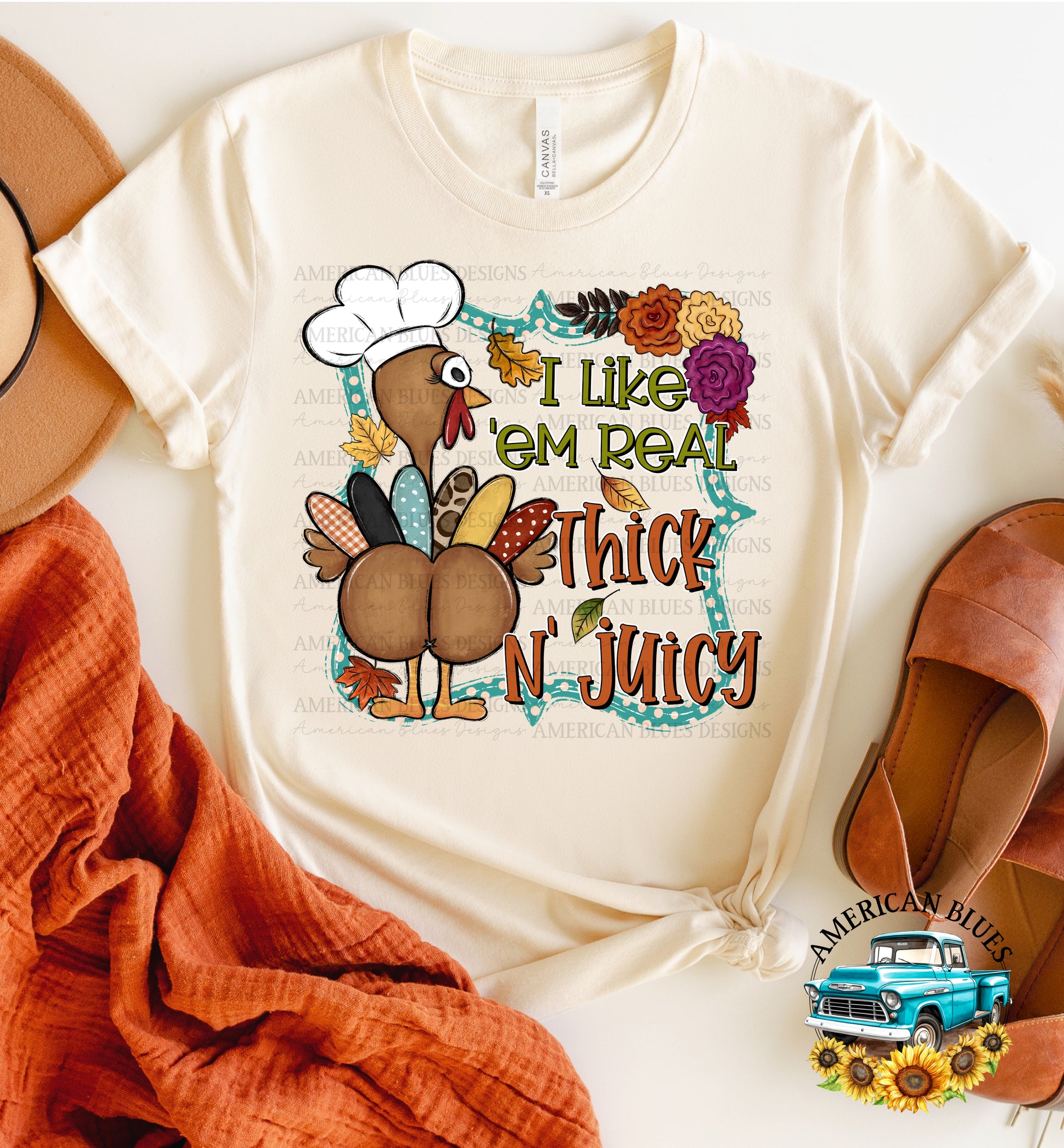 I like 'em real thick & juicy turkey booty digital design | American Blues Designs