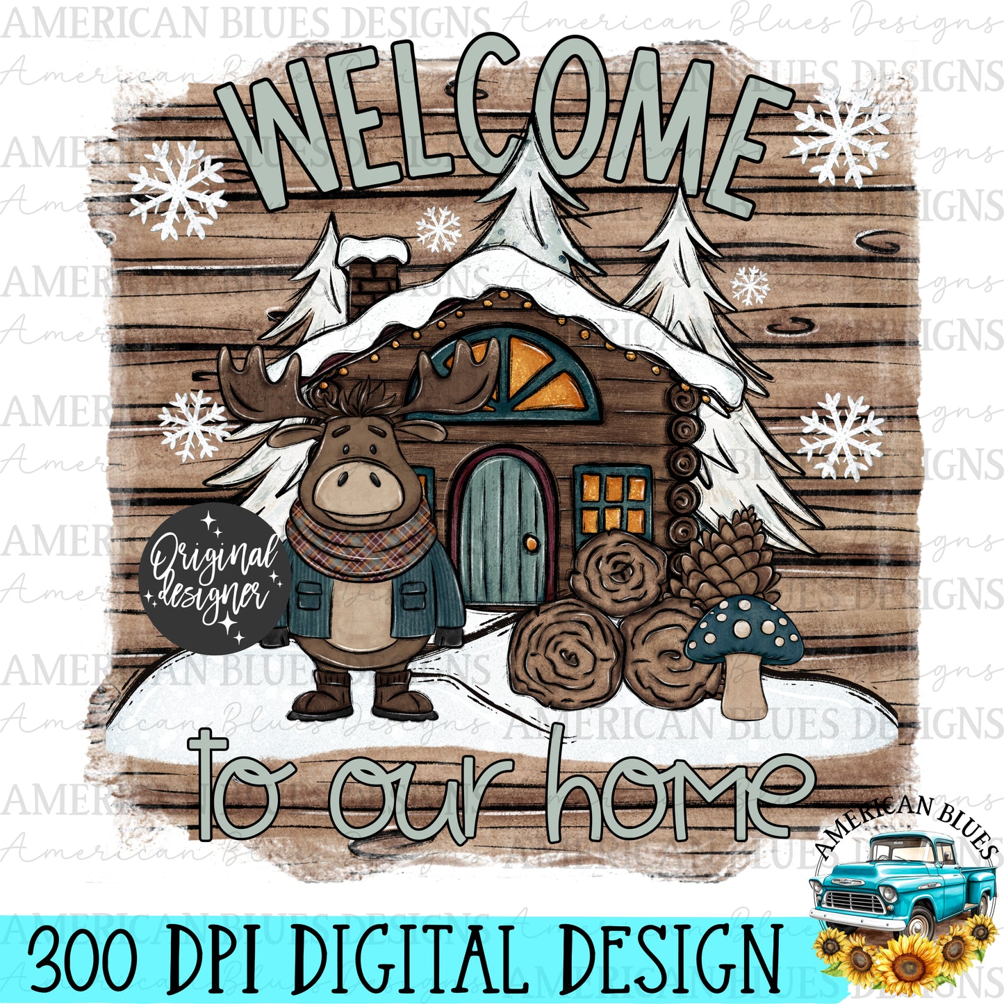 Welcome to our home- snowy forest moose digital design | American Blues Designs