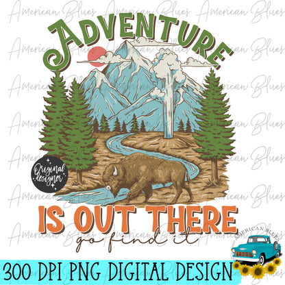 Adventure is out there, go find it- distressed & regular version