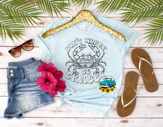 Don't worry be crabby- single color