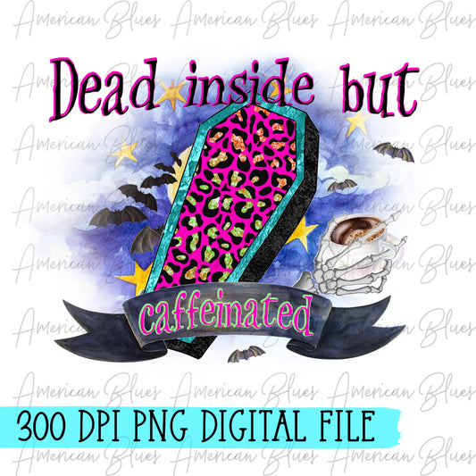 Dead inside but caffeinated-digital