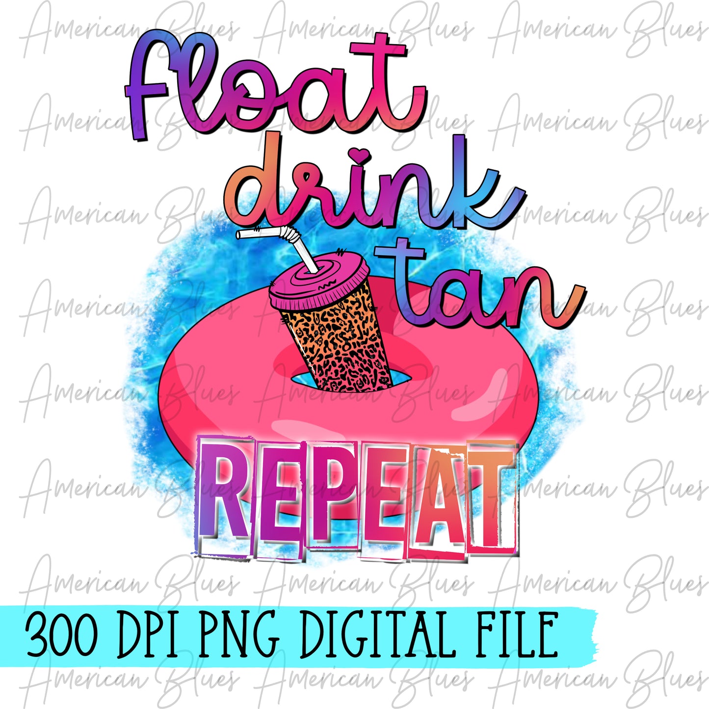 float drink tan repeat